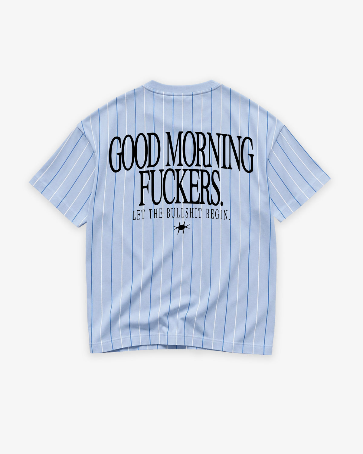 Pinstripe Tee - Good Morning Fuckers