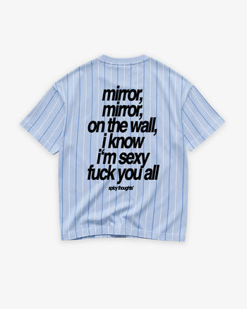 Pinstripe Tee - Mirror, Mirror, On The Wall