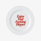 Plate - Enjoy Your Fucking Dinner