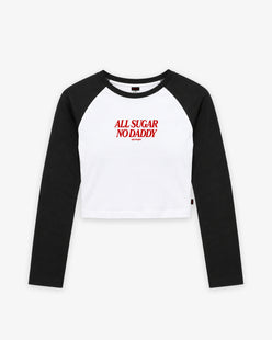 Cropped Raglan Longsleeve Tee - All Sugar No Daddy