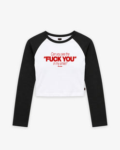 Cropped Raglan Longsleeve Tee - Can you see the “Fuck You” in my smile