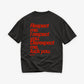 Heavy Oversized Tee - Respect me. I Respect you.