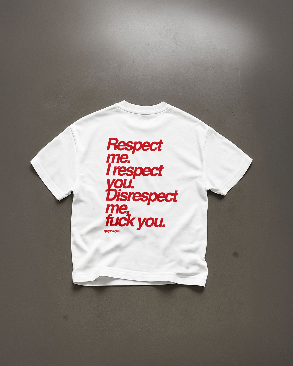 Heavy Oversized Tee - Respect me. I Respect you.
