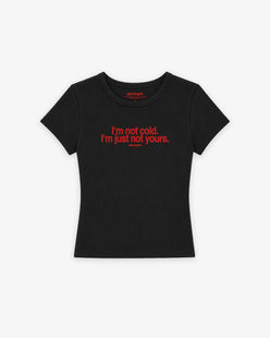 Rib Cropped Tee - I'm Not Cold. I'm Just Not Yours