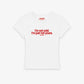 Rib Cropped Tee - I'm Not Cold. I'm Just Not Yours