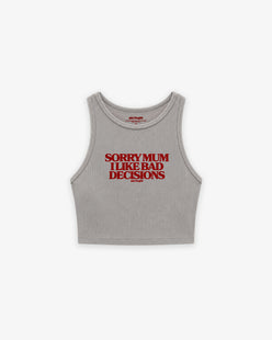 Rib Cropped Top - Sorry Mum I Like Bad Decisions