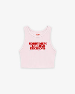 Rib Cropped Top - Sorry Mum I Like Bad Decisions