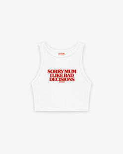 Rib Cropped Top - Sorry Mum I Like Bad Decisions
