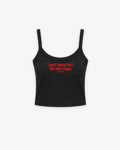 Rib Tank Top - I Want Peace But I Flirt With Chaos