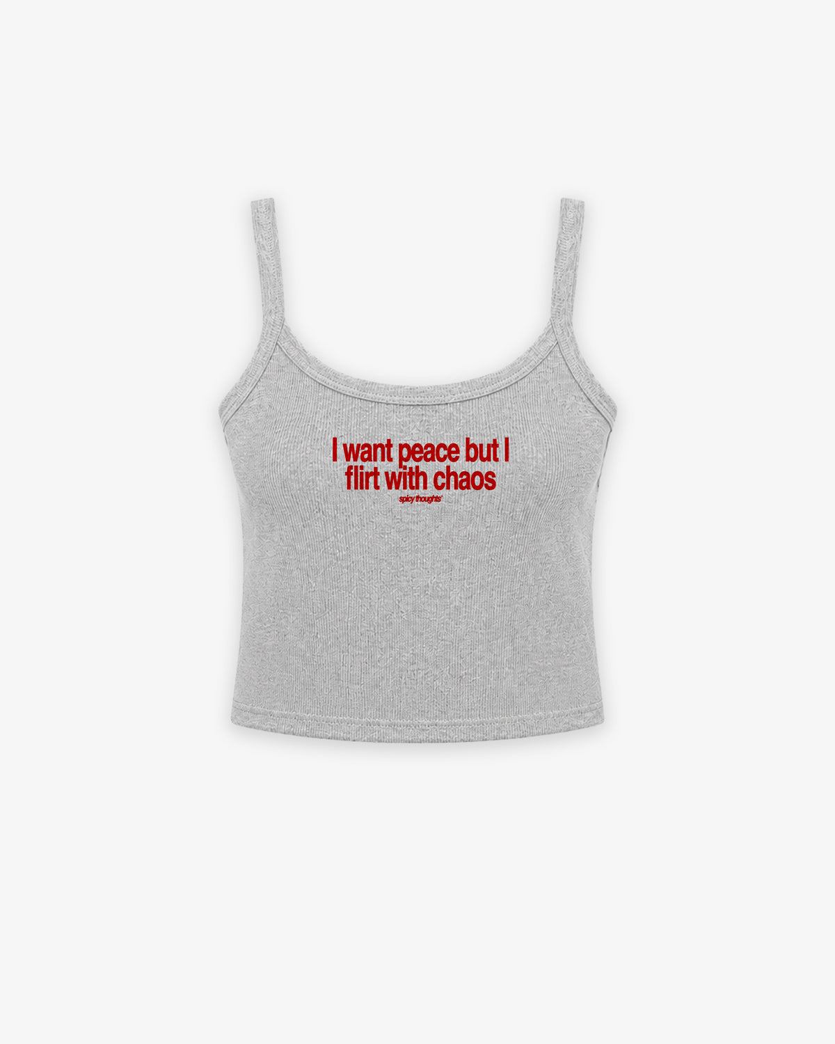 Rib Tank Top - I Want Peace But I Flirt With Chaos