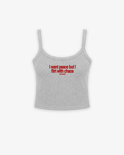 Rib Tank Top - I Want Peace But I Flirt With Chaos