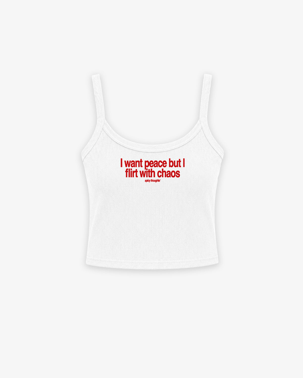 Rib Tank Top - I Want Peace But I Flirt With Chaos