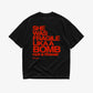 Heavy Oversized Tee - She Was Fragile Like a Bomb, Not a Flower