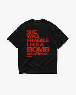 Heavy Oversized Tee - She Was Fragile Like a Bomb, Not a Flower
