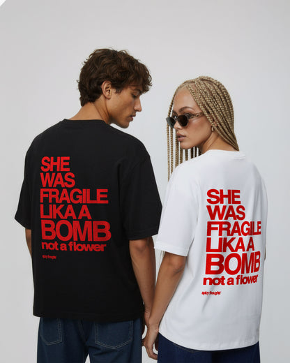 Heavy Oversized Tee - She Was Fragile Like a Bomb, Not a Flower