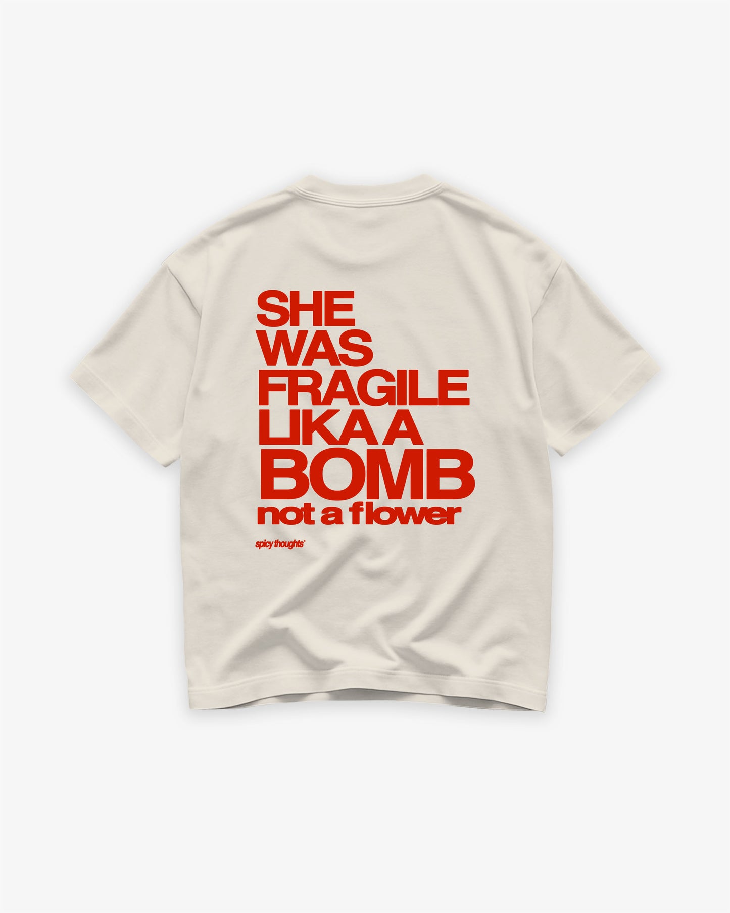 Heavy Oversized Tee - She Was Fragile Like a Bomb, Not a Flower