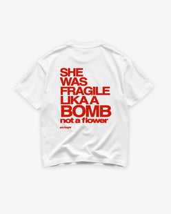 Heavy Oversized Tee - She Was Fragile Like a Bomb, Not a Flower