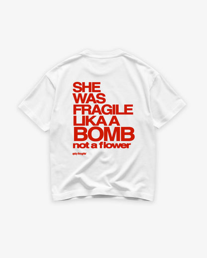 Heavy Oversized Tee - She Was Fragile Like a Bomb, Not a Flower