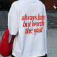 Heavy Oversized Tee - Always Late