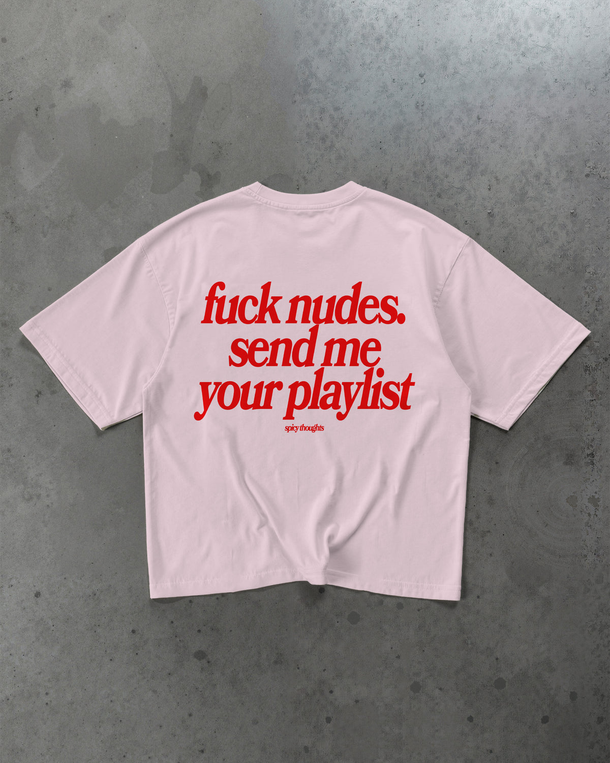 Heavy Oversized Tee - Send Me Your Playlist