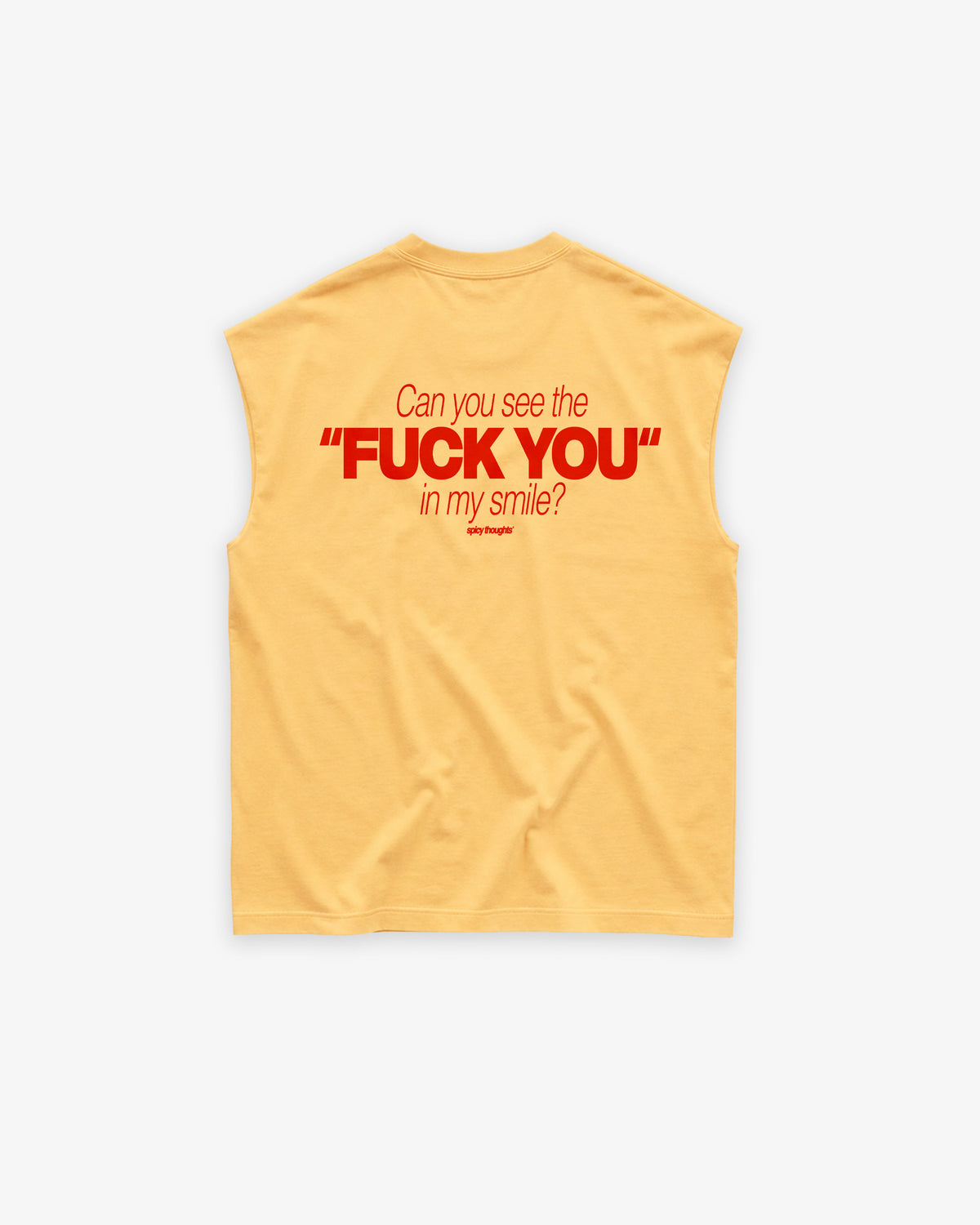Sleeveless Tee - Can You See The Fuck You In My Smile