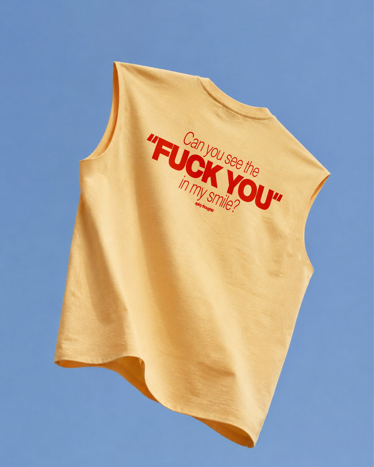 Sleeveless Tee - Can You See The Fuck You In My Smile
