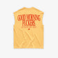 Sleeveless Tee - Good Morning Fuckers