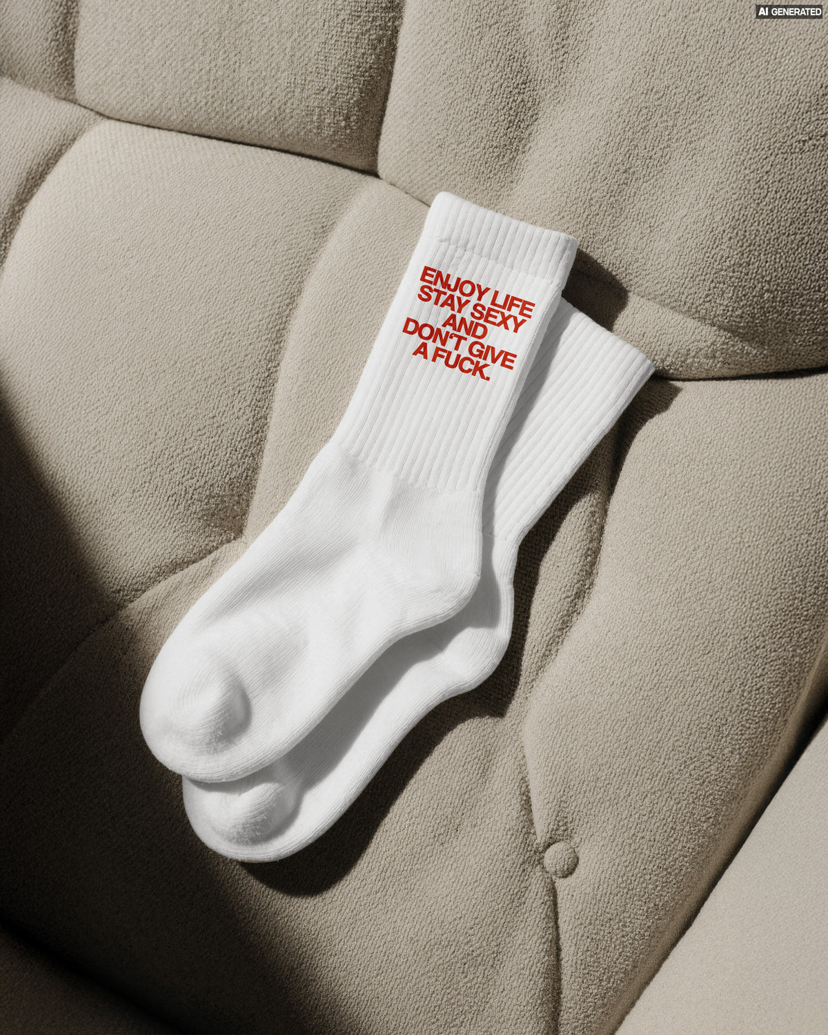 Socks - Enjoy Life, Stay Sexy and Don’t Give a Fuck