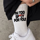 Socks - I’m Too Spicy For You