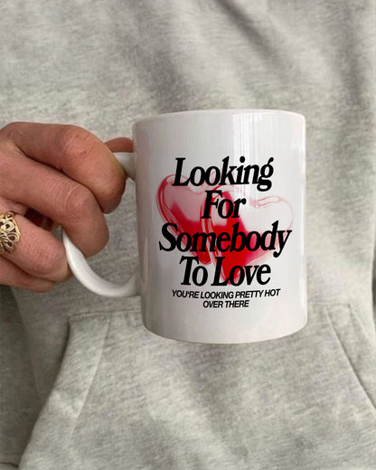 Ceramic Cup - Somebody To Love