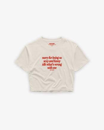 Oversize Cropped Tee - Sorry For Being So Sexy And Funny