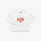 Cropped Tee - Sorry For Being So Sexy And Funny