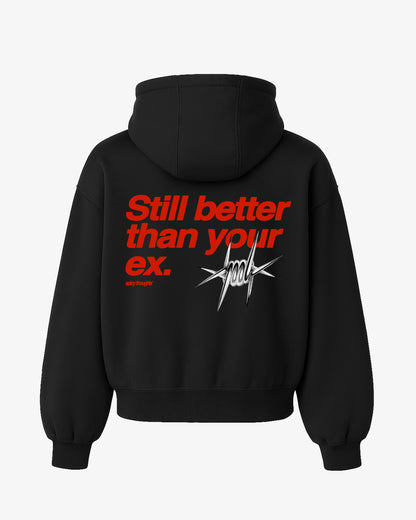 Oversized Hoodie - Still Better Than Your Ex