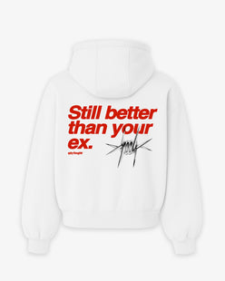 Oversized Hoodie - Still Better Than Your Ex
