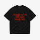 Heavy Oversized Tee - Actually in love with every blonde here