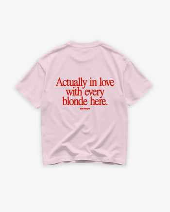 Heavy Oversized Tee - Actually in love with every blonde here