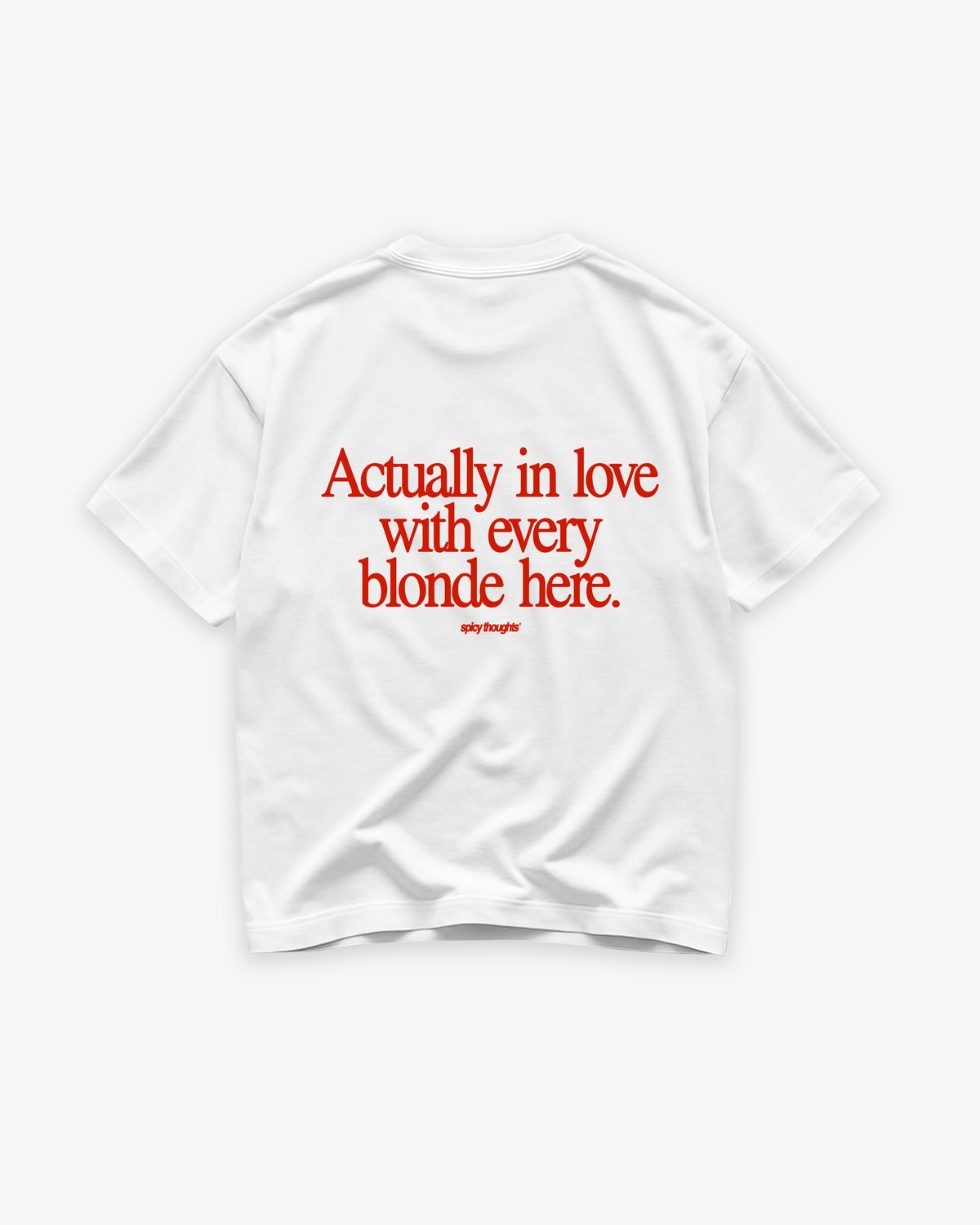 Heavy Oversized Tee - Actually in love with every blonde here