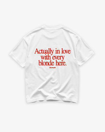 Heavy Oversized Tee - Actually in love with every blonde here