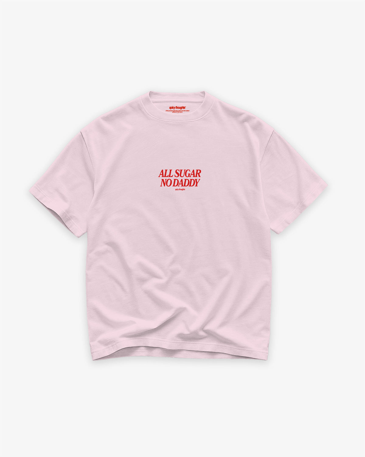 Heavy Oversized Tee - All Sugar No Daddy