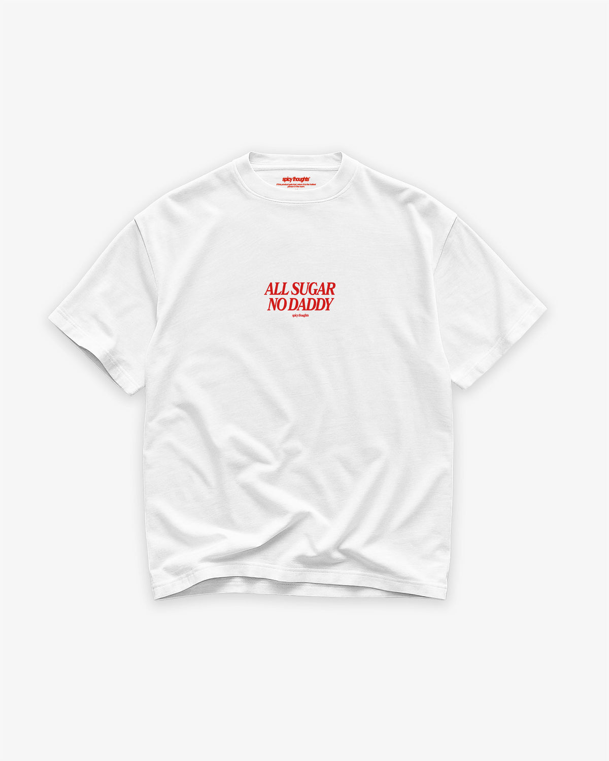 Heavy Oversized Tee - All Sugar No Daddy