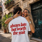 Heavy Oversized Tee - Always Late