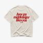 Heavy Oversized Tee - Aww My Middlefinger Likes You