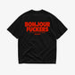 Heavy Oversized Tee - Bonjour Fuckers