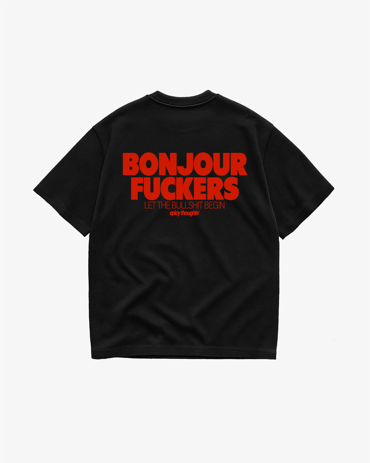 Heavy Oversized Tee - Bonjour Fuckers