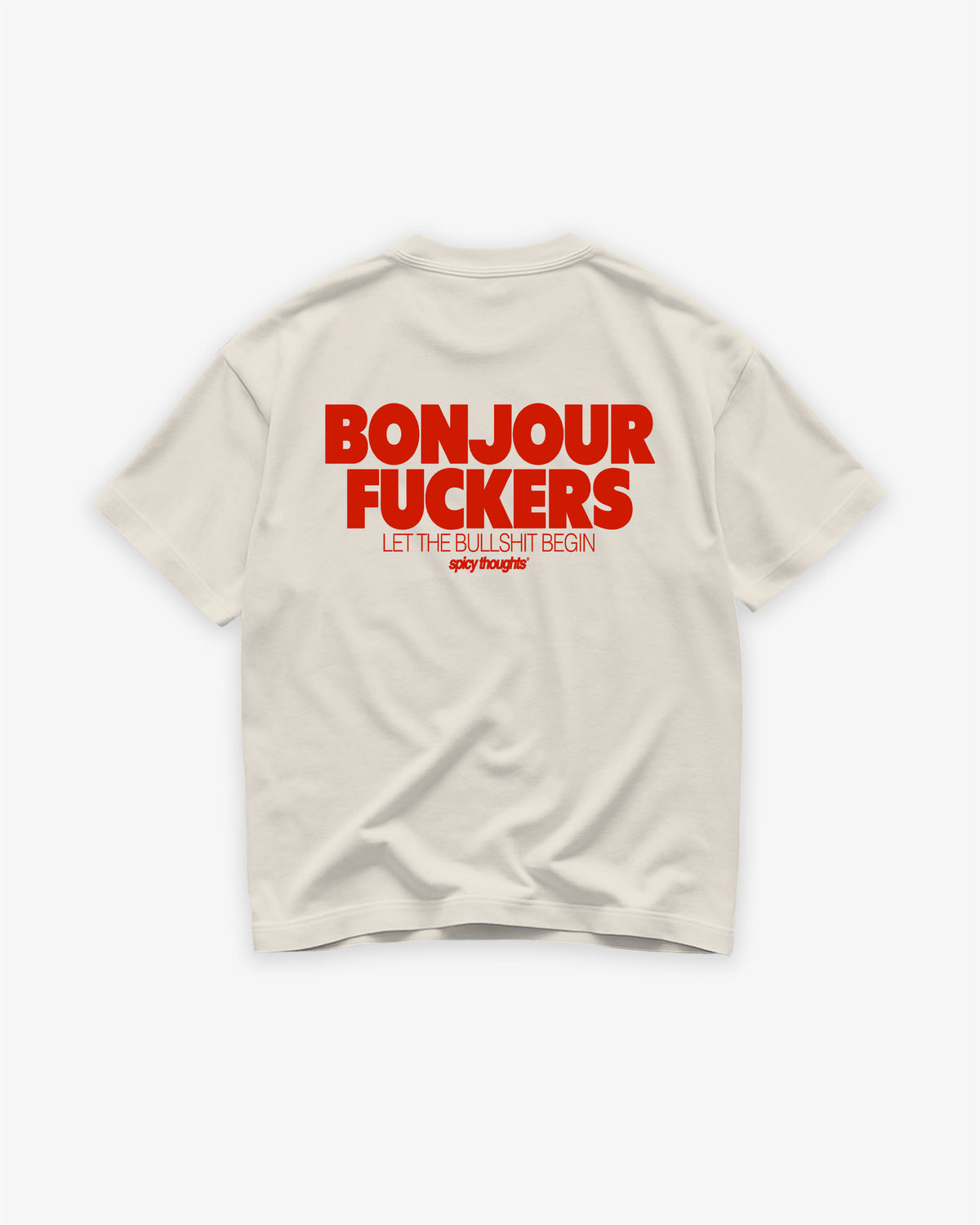Heavy Oversized Tee - Bonjour Fuckers