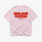 Heavy Oversized Tee - Bonjour Fuckers