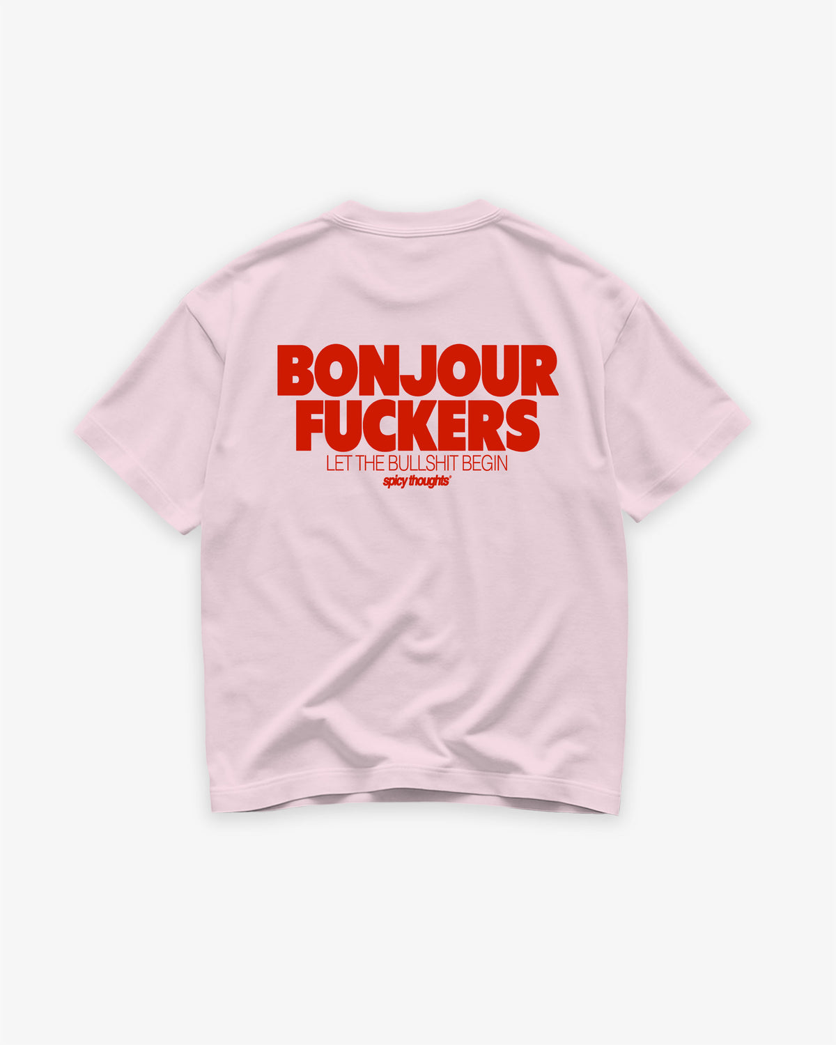 Heavy Oversized Tee - Bonjour Fuckers