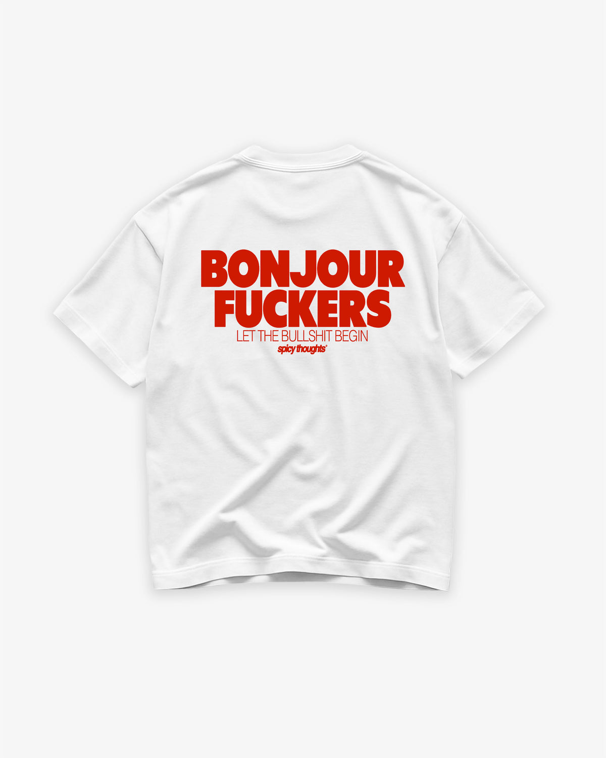 Heavy Oversized Tee - Bonjour Fuckers