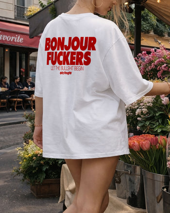 Heavy Oversized Tee - Bonjour Fuckers