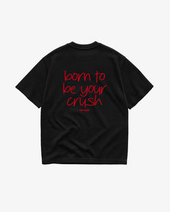 Heavy Oversized Tee - Born to be your crush